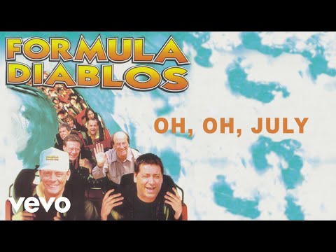 Formula Diablos - Oh, Oh, July (Audio)
