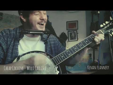 Cheap Cocaine - Willi Carlisle (Cover by Kenan Flannery)