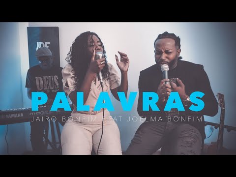 Palavras - Jairo Bonfim feat. Joelma Bonfim (Cover Lauriete) #TamuJuntoPraAdorar