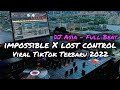 DJ IMPOSSIBLE X LOST CONTROL FULL BEAT VIRAL TIK TOK TERBARU - DJ ASIA REMIX