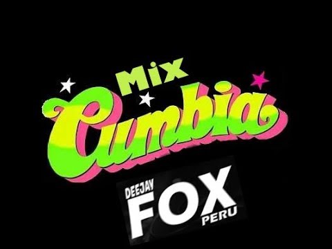 DJ FOX PERU - Mix Cumbia
