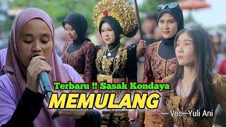 Download lagu Sasak Kondaya MEMULANG - Yuli Ani Cover Putra Megantara  mp3