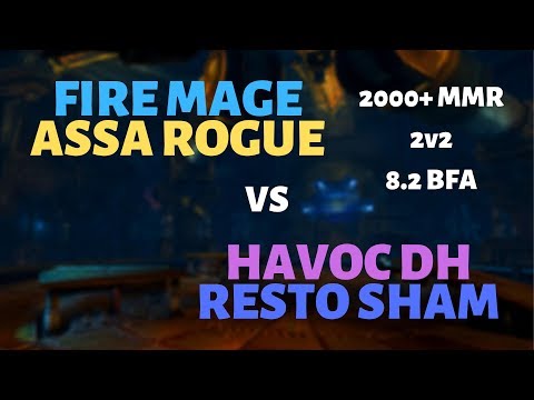 Fire Mage/Assa Rogue vs Havoc DH/Resto Shaman | The Robodrome | 2000+ MMR | 8.2 BFA