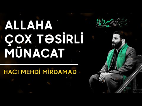 Çox təsirli münacat | Hacı Mehdi Mirdamad