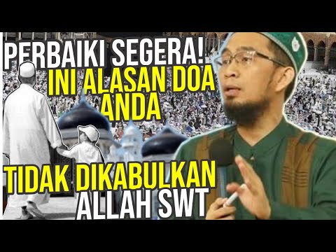 3 KAIDAH Do’a. Ini Alasan DOA-DOA Anda Tidak Dikabulkan Allah – Ustadz Adi Hidayat LC MA