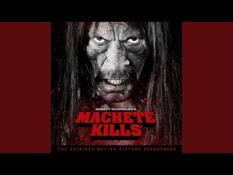 Machete Kills Main Titles