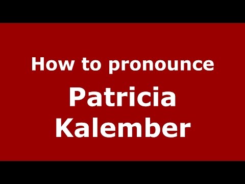 How to pronounce Patricia Kalember (American English/US)  - PronounceNames.com