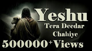 Yeshu Tera Deedar Chahiye song artwork