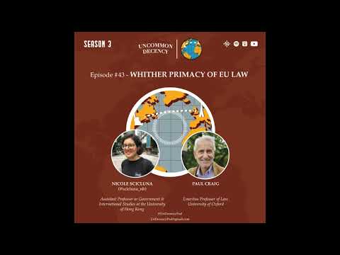 43  Whither the Primacy of EU Law? with Nicole Scicluna & Paul Craig