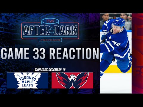 Toronto Maple Leafs vs Washington Capitals Postgame Show ft. Jay Rosehill | Game 33 | TLN After Dark