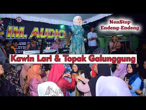 TOR-TOR NIMORA - ENDENG-ENDENG KAWIN LARI - TOPAK GALUNGGUNG NONsTOP IM AUDIO MAHATO
