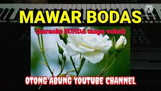Download lagu MAWAR BODAS(karaoke lagu sunda tanpa vokal) mp3 Download lagu MAWAR BODAS(karaoke lagu sunda tanpa vokal) mp3