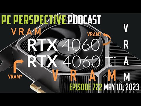 PCPer Podcast 722: 16GB RTX 4060 SKU, Big Hard Drives Failing Faster, DDR4 Price Dropping Again, etc