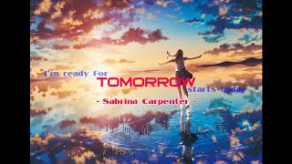 [Omamori][Lyrics + Vietsub] Tomorrow Starts Today - Sabrina Carpenter