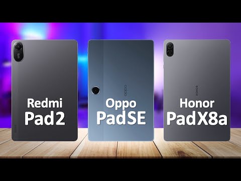Oppo Pad SE VS Redmi Pad 2 VS Honor Pad X8a
