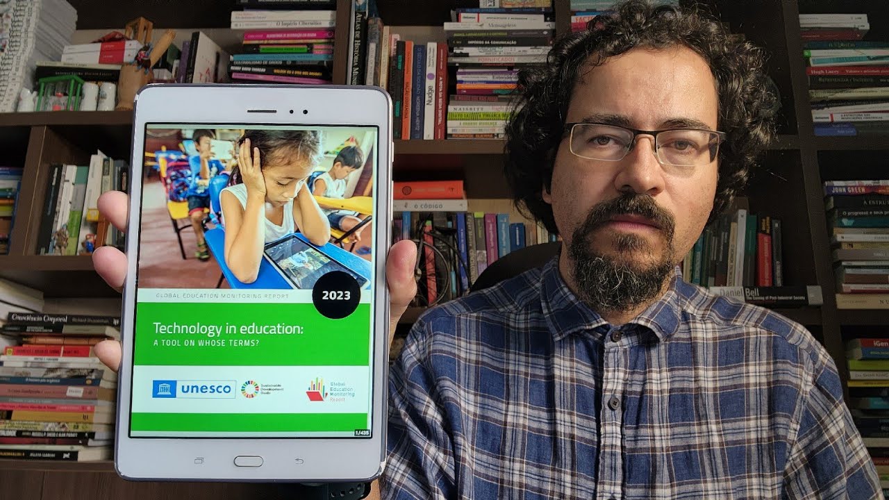 Comentários sobre o relatório da UNESCO - Tecnologia na educação, uma ferramenta a serviço de quem?