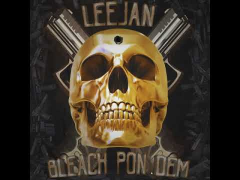Lee-Jan - Bleach Pon Dem #fullytr888