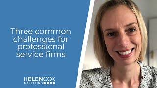 Three common challenges for professional service firms