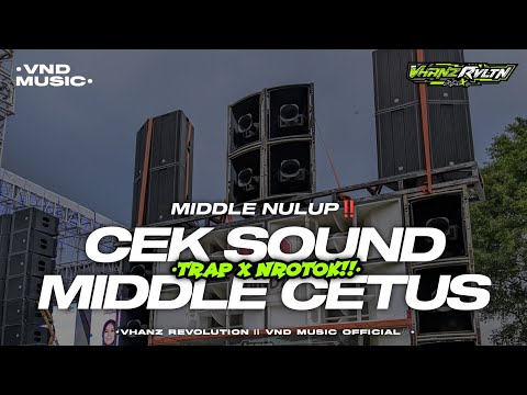 DJ CEK SOUND TERBARU 2025‼️TRAP MIDDLE CETUS ANTI KETULUP!!! || VHANZ REVOLUTION🎶