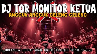 Download lagu DJ TOR MONITOR KETUA X ANGGUK ANGGUK GELENG GELENG !! BREAKBEAT SIDRAP VIRAL TIKTOK FULL BASS 2025 mp3