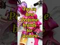 Top 10 Best Perfume Brands For Women In The World Perfumes Perfumecollection