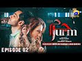 Jurm Episode 02 [Eng Sub] - Wahaj Ali - Durefishan Saleem - Digitally Presented by Lux - Har Pal Geo