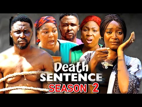 DEATH SENTENCE SEASON 2 (NEW TRENDING MOVIE) Onny Micheal & Adaeze Eluka 2023 Latest Nollywood Movie