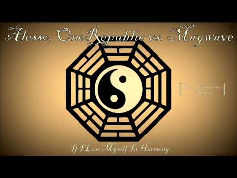 Alesso, OneRepublic vs. Maywave - If I Lose Myself In Harmony (Digital Constructive Mashup)