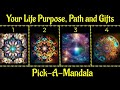 🔮Your Life Purpose, Path & Gifts! | Pick-A-Mandala