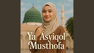 Download lagu Ya Asyiqol Musthofa mp3 Download lagu Ya Asyiqol Musthofa mp3
