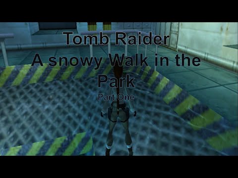 TRLE, A snowy Walk in the Park(Part 1)