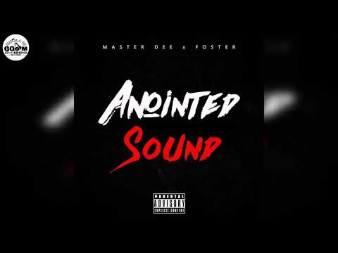 Master Dee & Foster-Anointed Sound