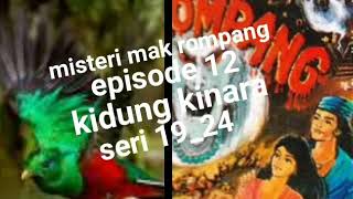 Download lagu Misteri mak rompang episode 12 kidung kinara seri 19_24 mp3 Download lagu Misteri mak rompang episode 12 kidung kinara seri 19_24 mp3