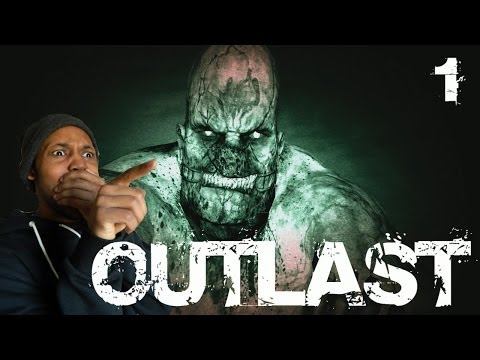Outlast [1] Gameplay Walkthrough | WHY WOULD I COME HERE!?
