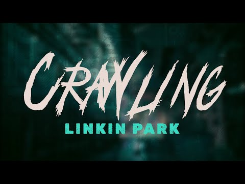 Linkin Park - Crawling / Lyrics