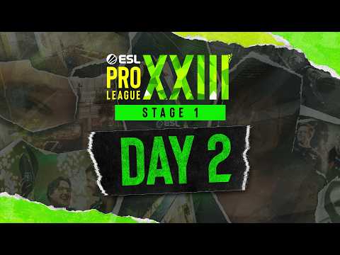 ESL Pro League Season 23 - Day 2 - Stream A