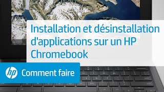 Installation et désinstallation d'applications sur un HP Chromebook