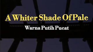 Download lagu A whiter Shade Of Pale ( Procol Harum lirik terjemahan ) mp3