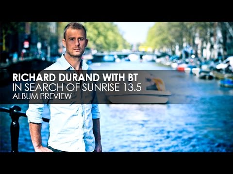 Richard Durand with BT - In Search of Sunrise 13.5 (Album Preview)