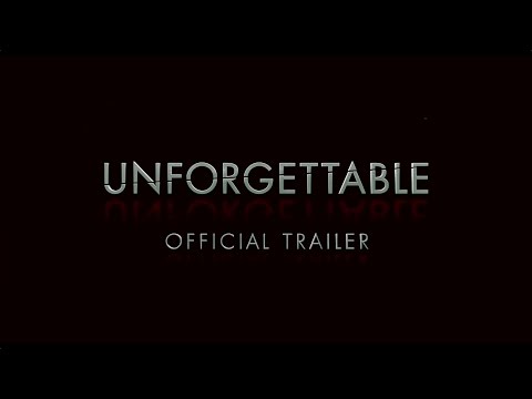 Unforgettable (Final Trailer)