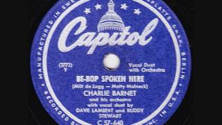 Charlie Barnet &amp; His Orchestra - Be-Bop Spoken Here - 1949