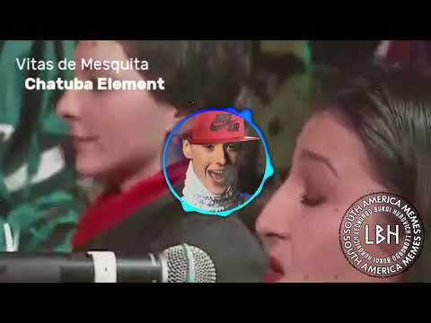 Vitas de Mesquita - Chatuba Element