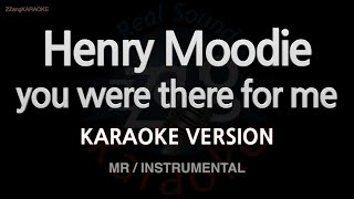 Download lagu Henry Moodie-you were there for me (MR/Instrumental) (Karaoke Version) mp3