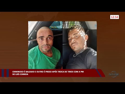 Criminoso é baleado e outro é preso após troca de tiros com a PM de Luís Correia 13 02 2023