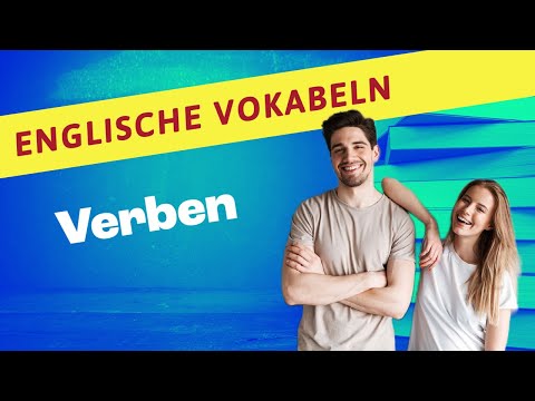 Englische Verben Intensivkurs: 150 Verben mit Beispielsätzen auf Deutsch und Englisch