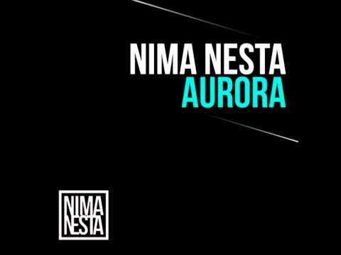 Nima Nesta - Aurora (Original Mix)