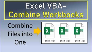 Excel VBA Combine Multiple Workbooks Into One