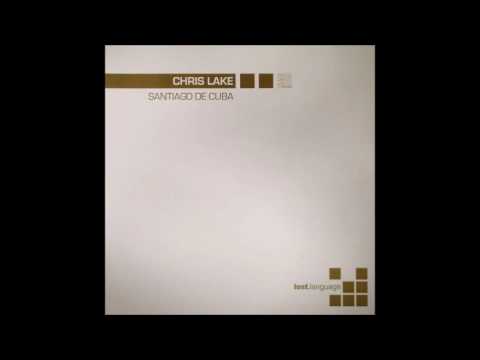 Chris Lake - Santiago De Cuba (Jürgen Driessen Remix)