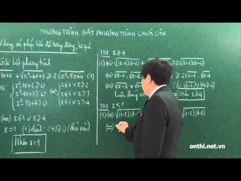 Chương 2-Bài 4-Phương trình, bất phương trình chứa căn (p4)