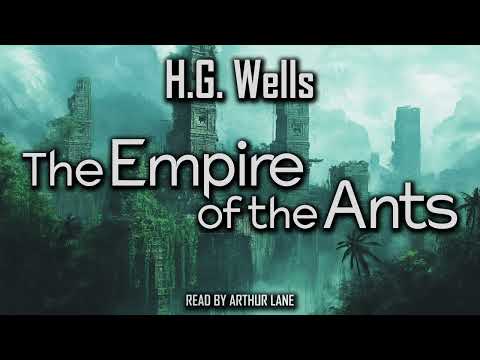 The Empire of the Ants by H.G. Wells | Audiobook